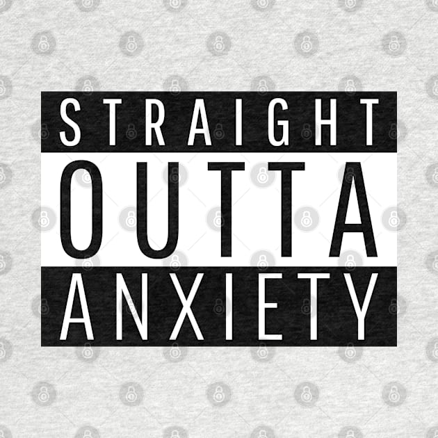 Straight Outta Anxiety by ForEngineer